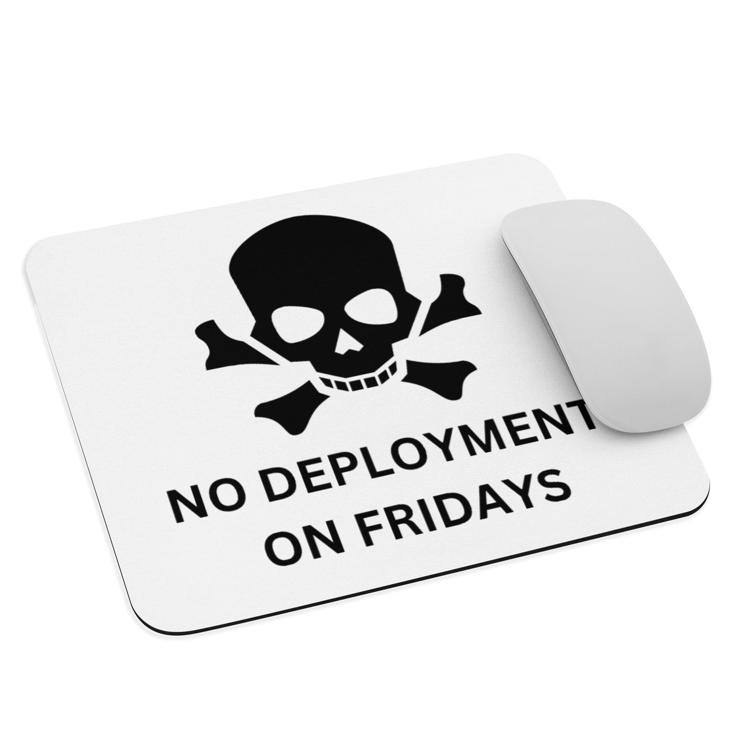 No Friday Deployment Mouse pad