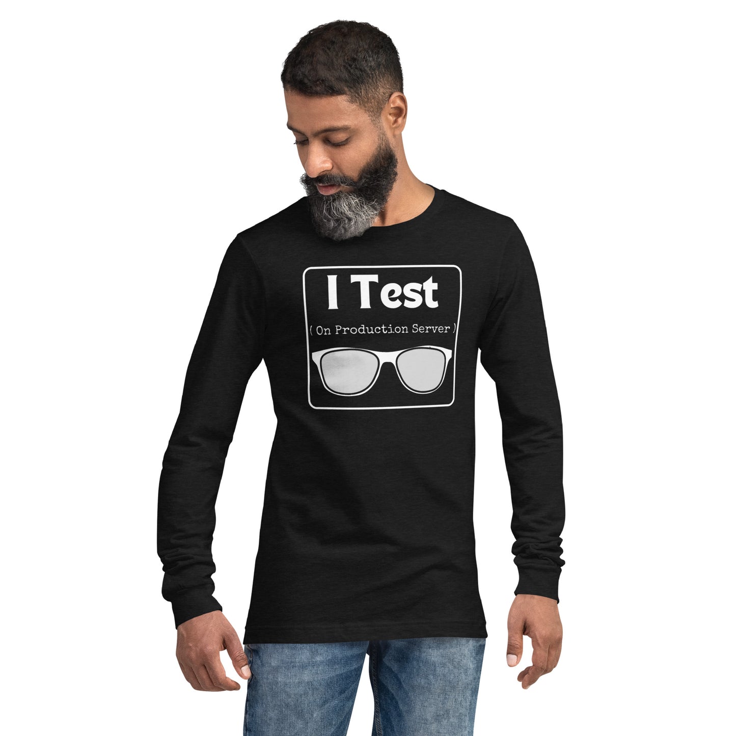 I Test on Production Long Sleeve