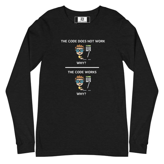 Why Does the Code Work Long Sleeve - Dark