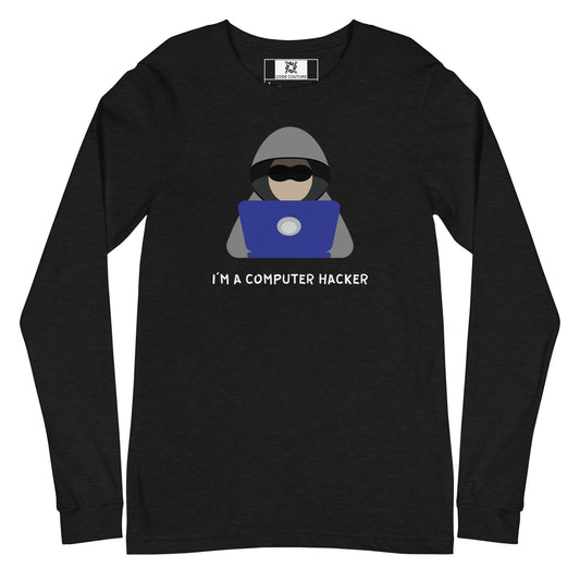 Not A Hacker Long Sleeve