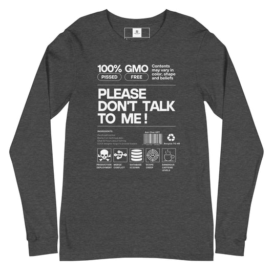 Don't Talk to Me Long Sleeve