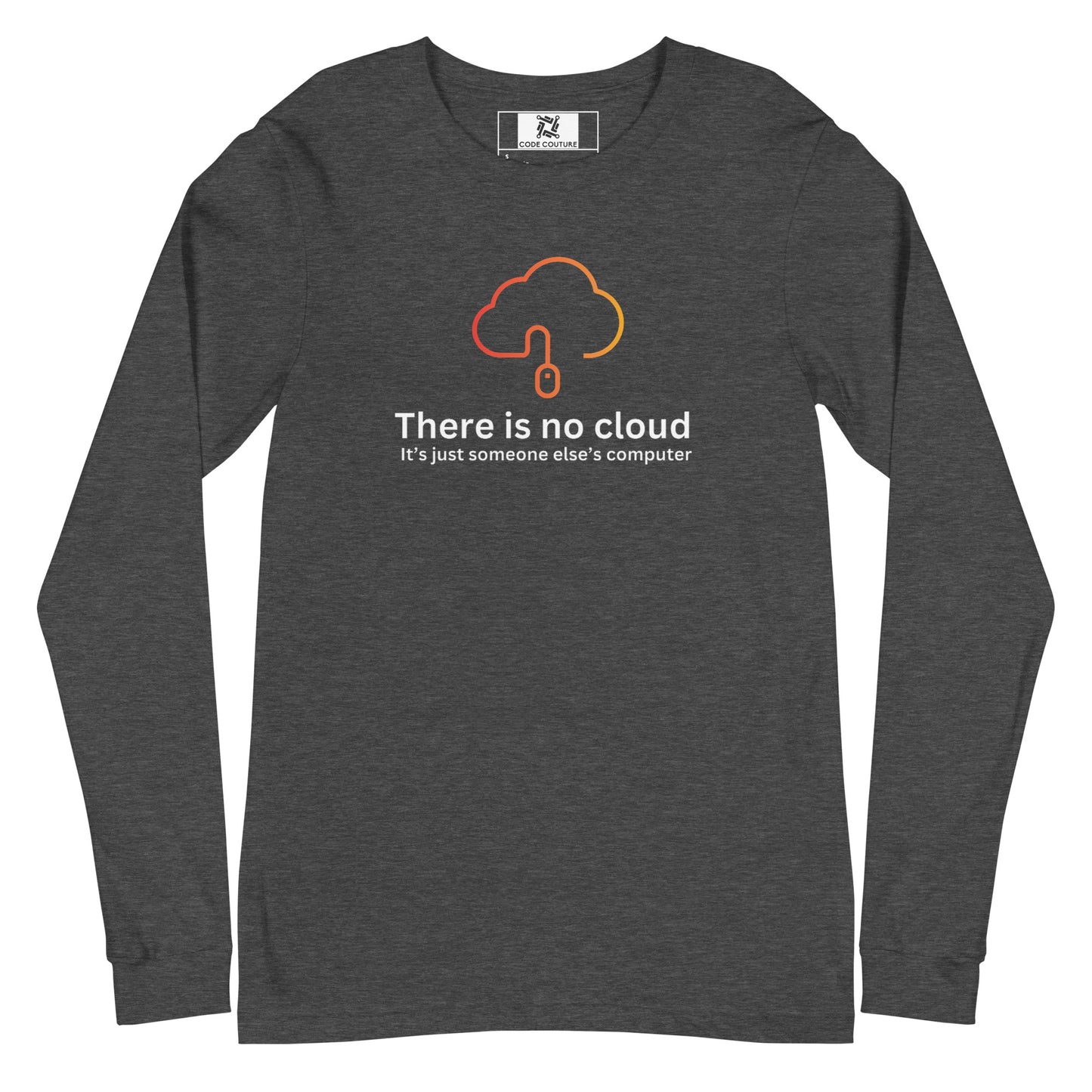 There is no cloud Long Sleeve - Dark