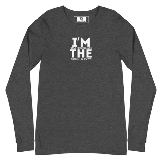 Reason I'm Here Long Sleeve - Dark