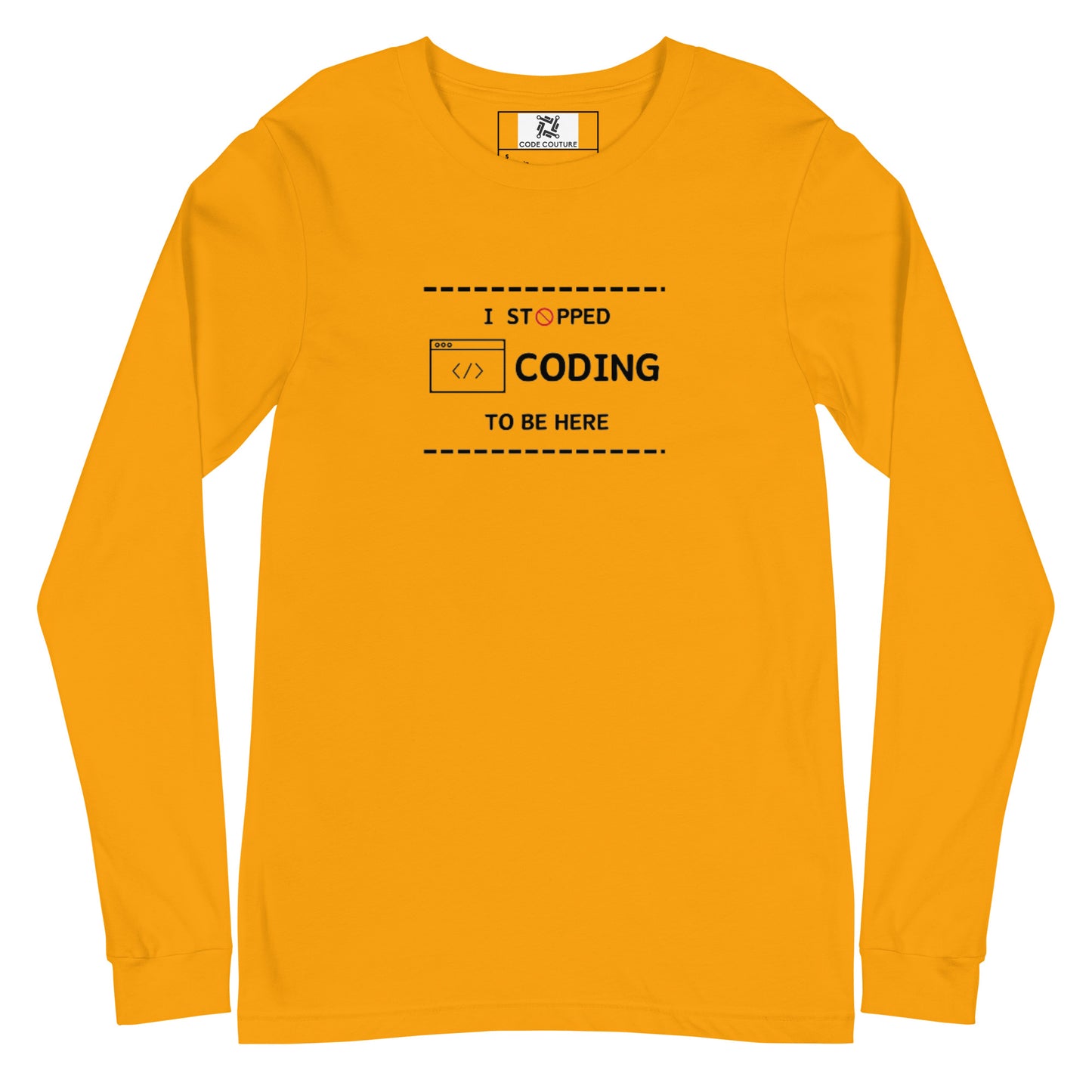 I Stopped Coding Long Sleeve