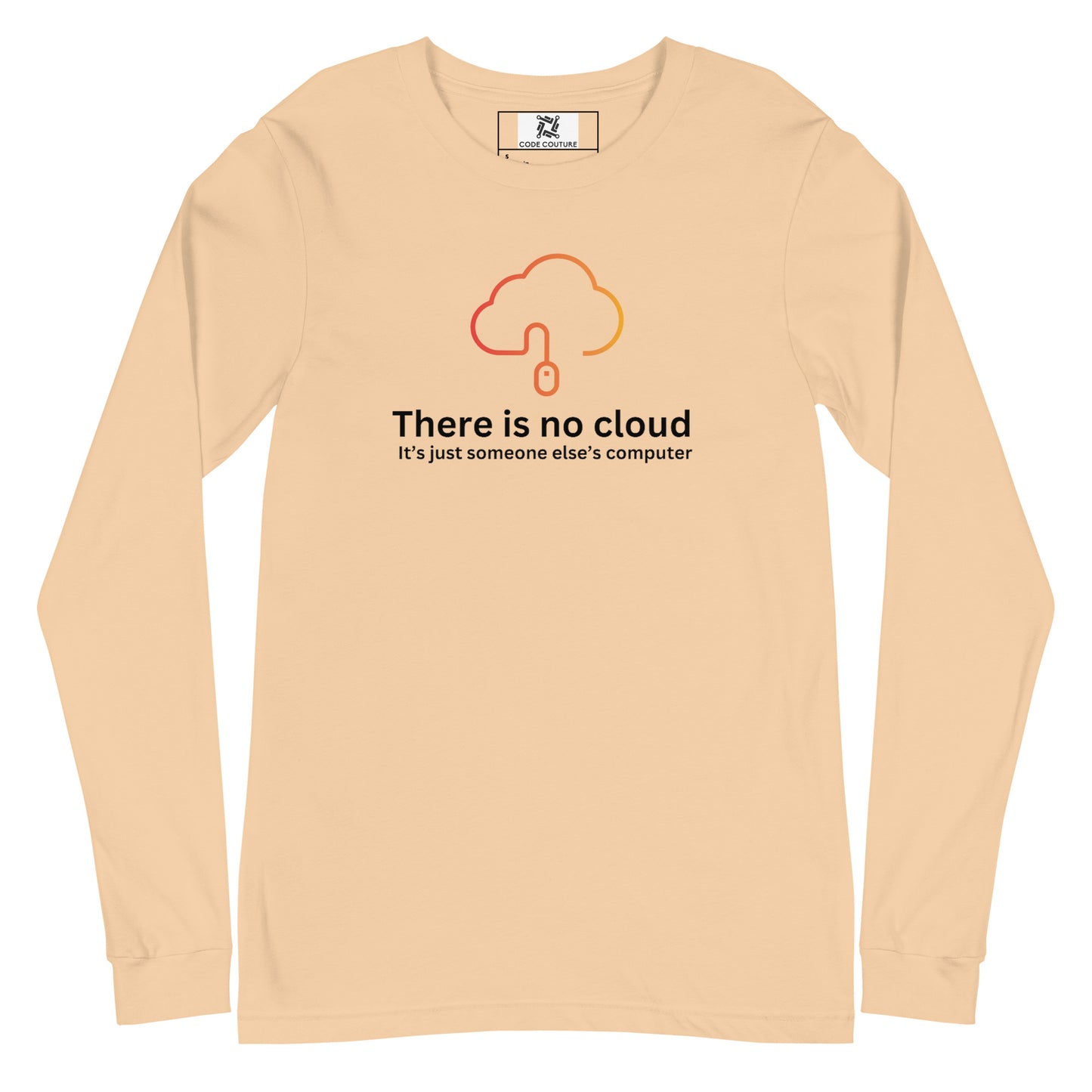 There is no cloud Long Sleeve