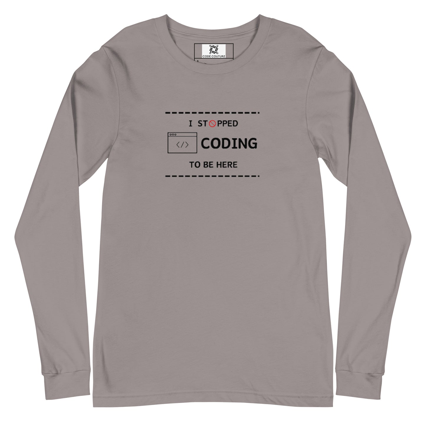 I Stopped Coding Long Sleeve