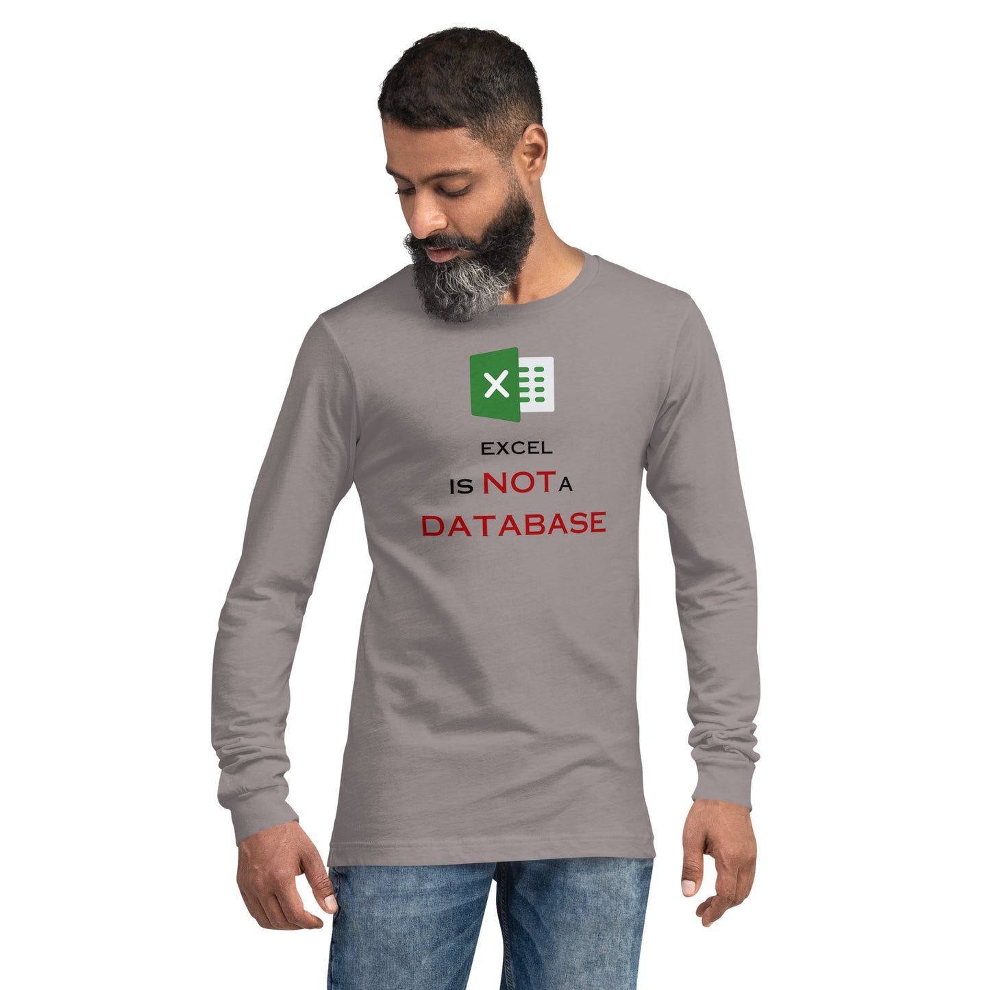 Excel is not a DB Long Sleeve