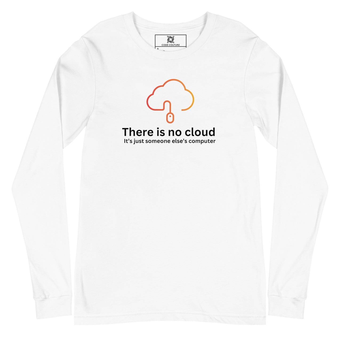 There is no cloud Long Sleeve