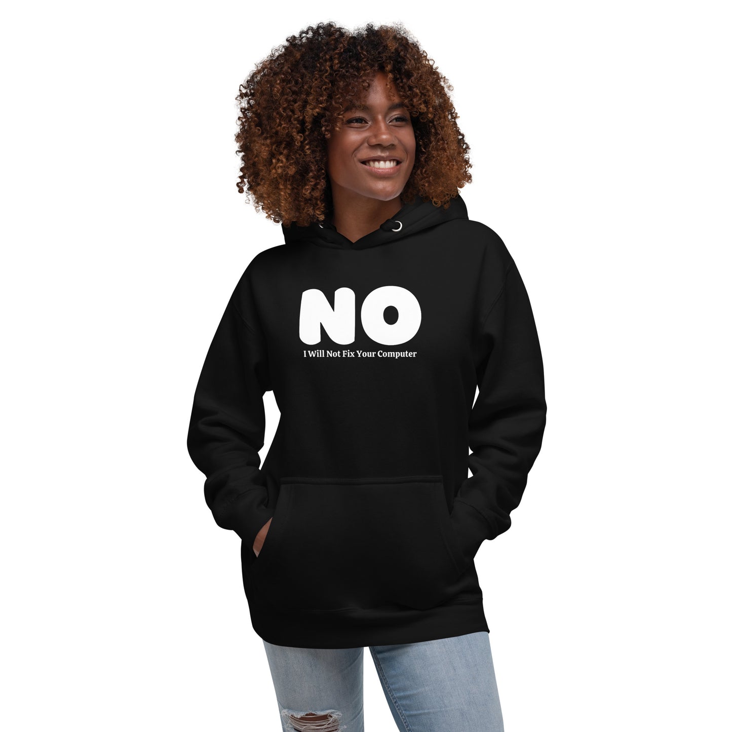 NO Will Not Fix Your PC Hoodie