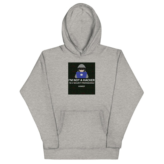 Not A Hacker Honest Hoodie