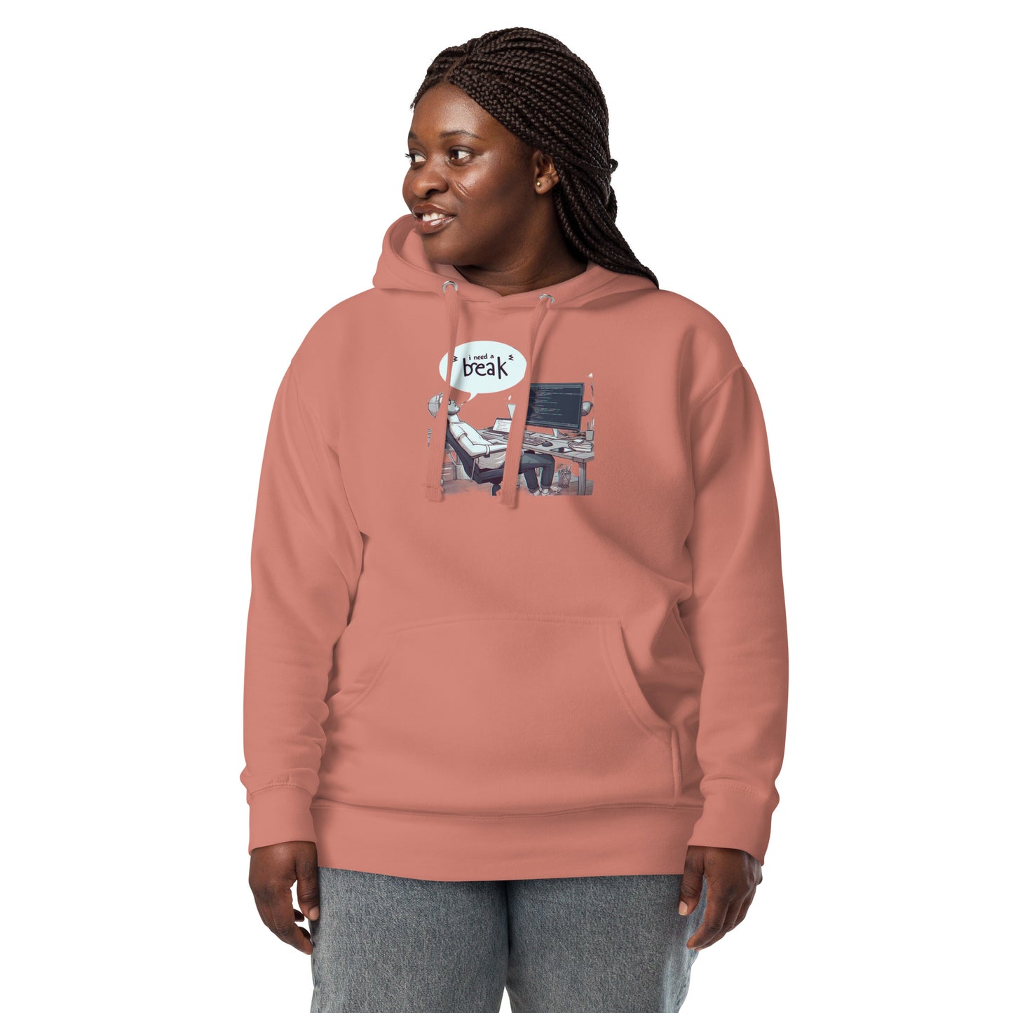 I Need a Break Hoodie