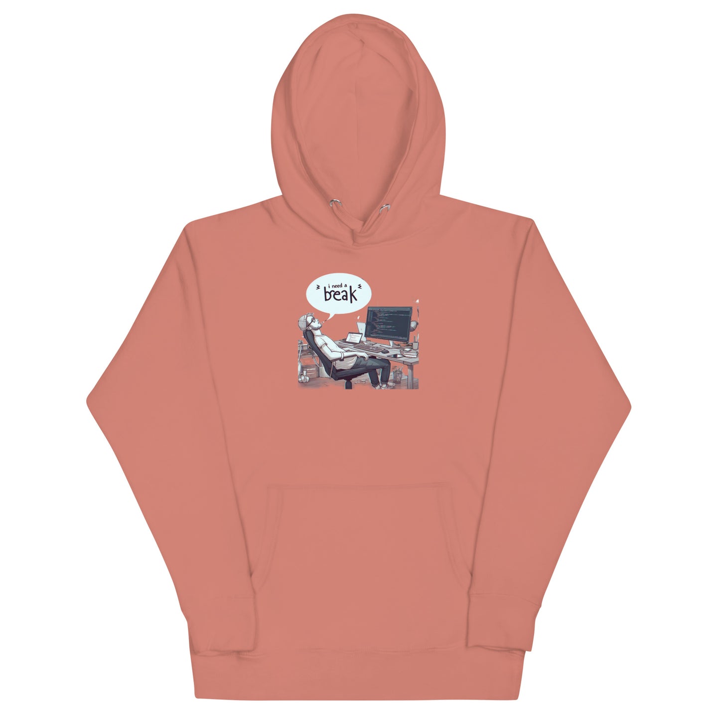 I Need a Break Hoodie