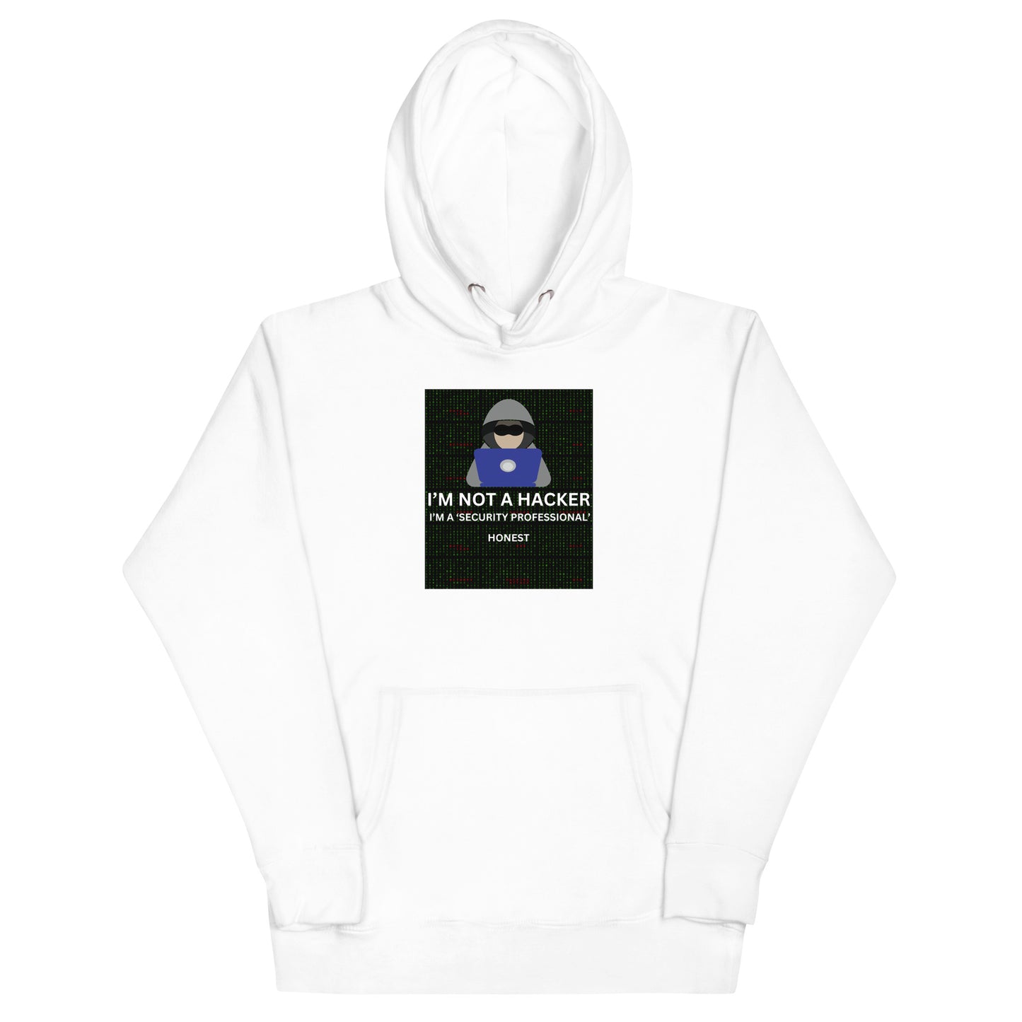 Not A Hacker Honest Hoodie