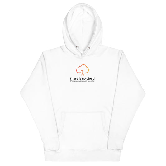 There is No Cloud Hoodie