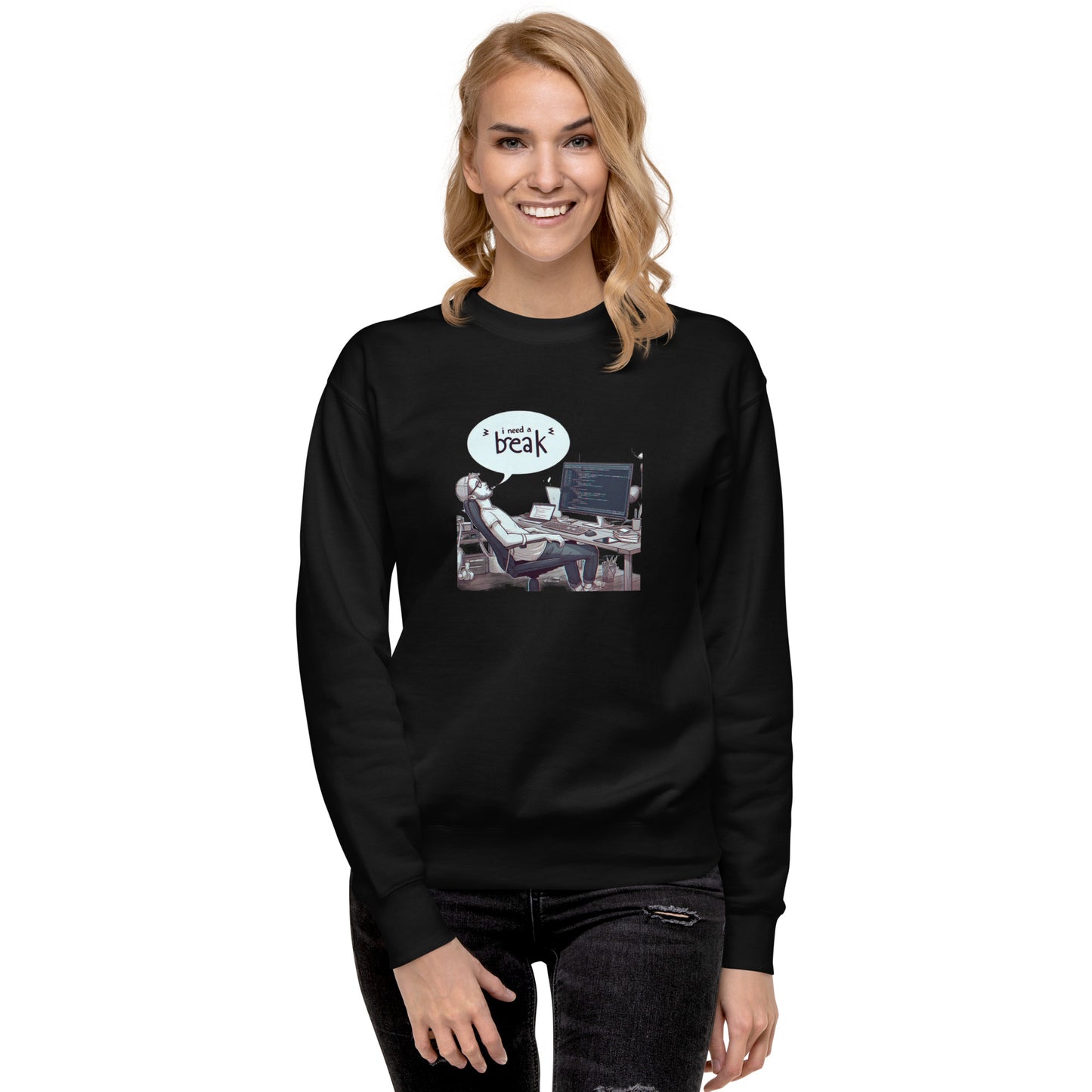 I Need a Break Sweatshirt - Dark