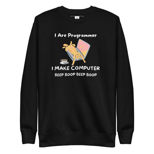 I Are Programmer Premium Sweatshirt