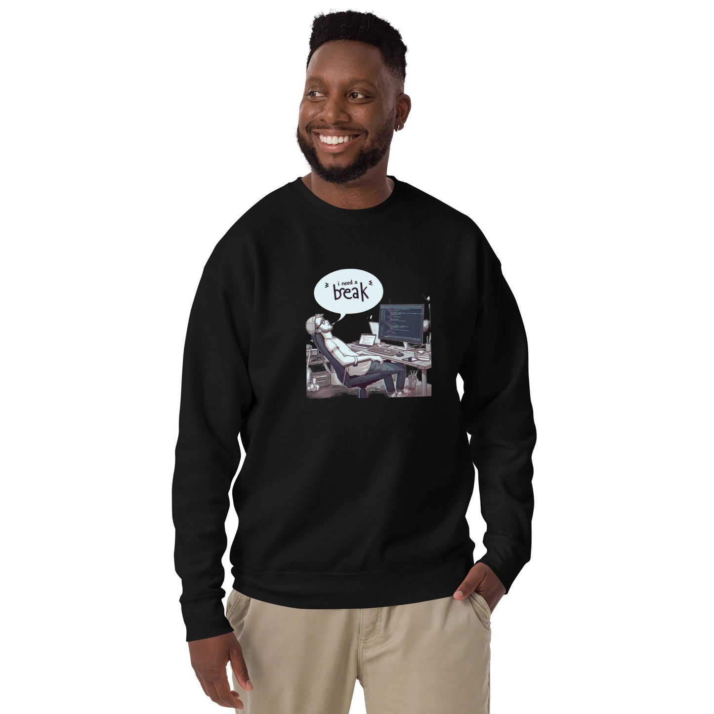 I Need a Break Sweatshirt - Dark