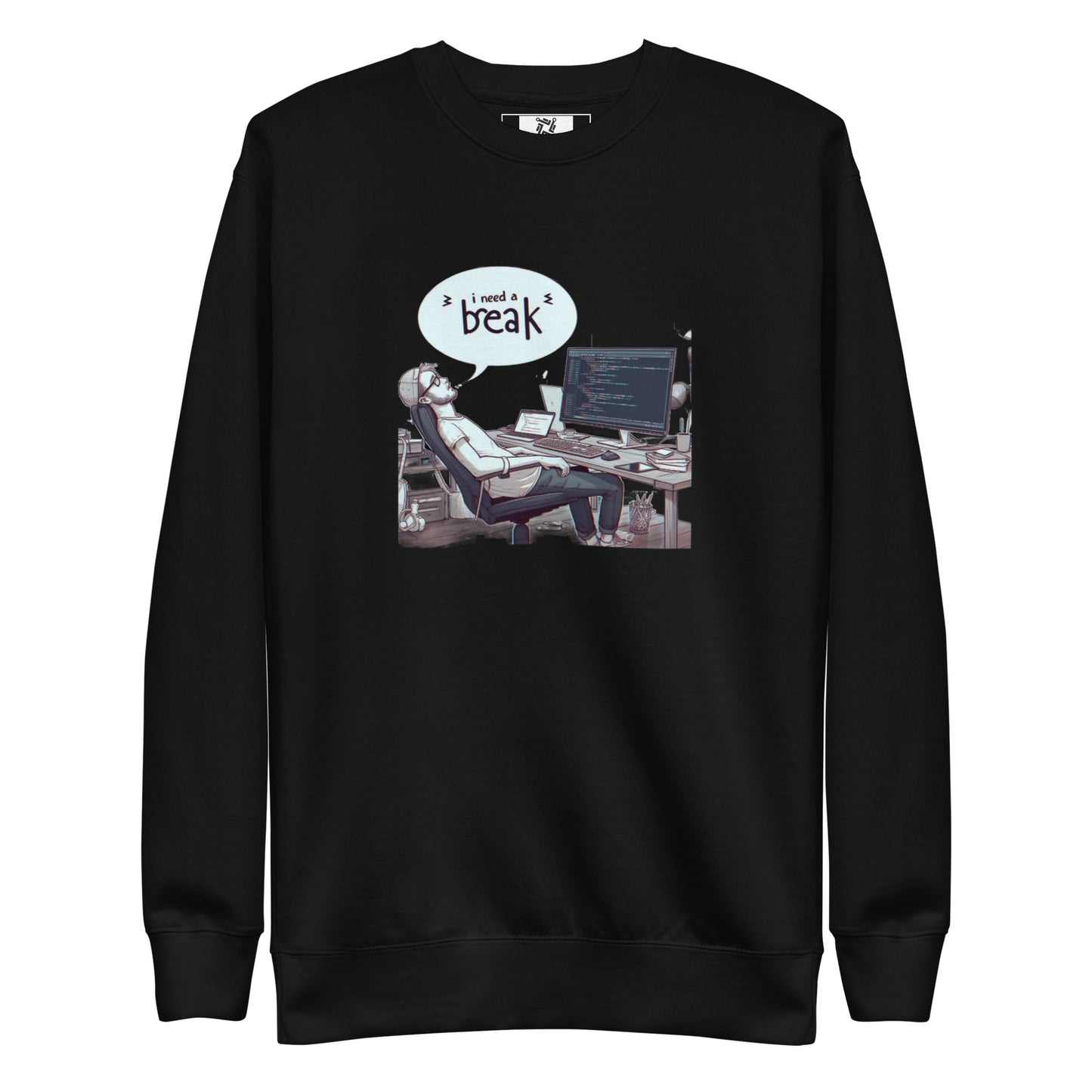 I Need a Break Sweatshirt - Dark