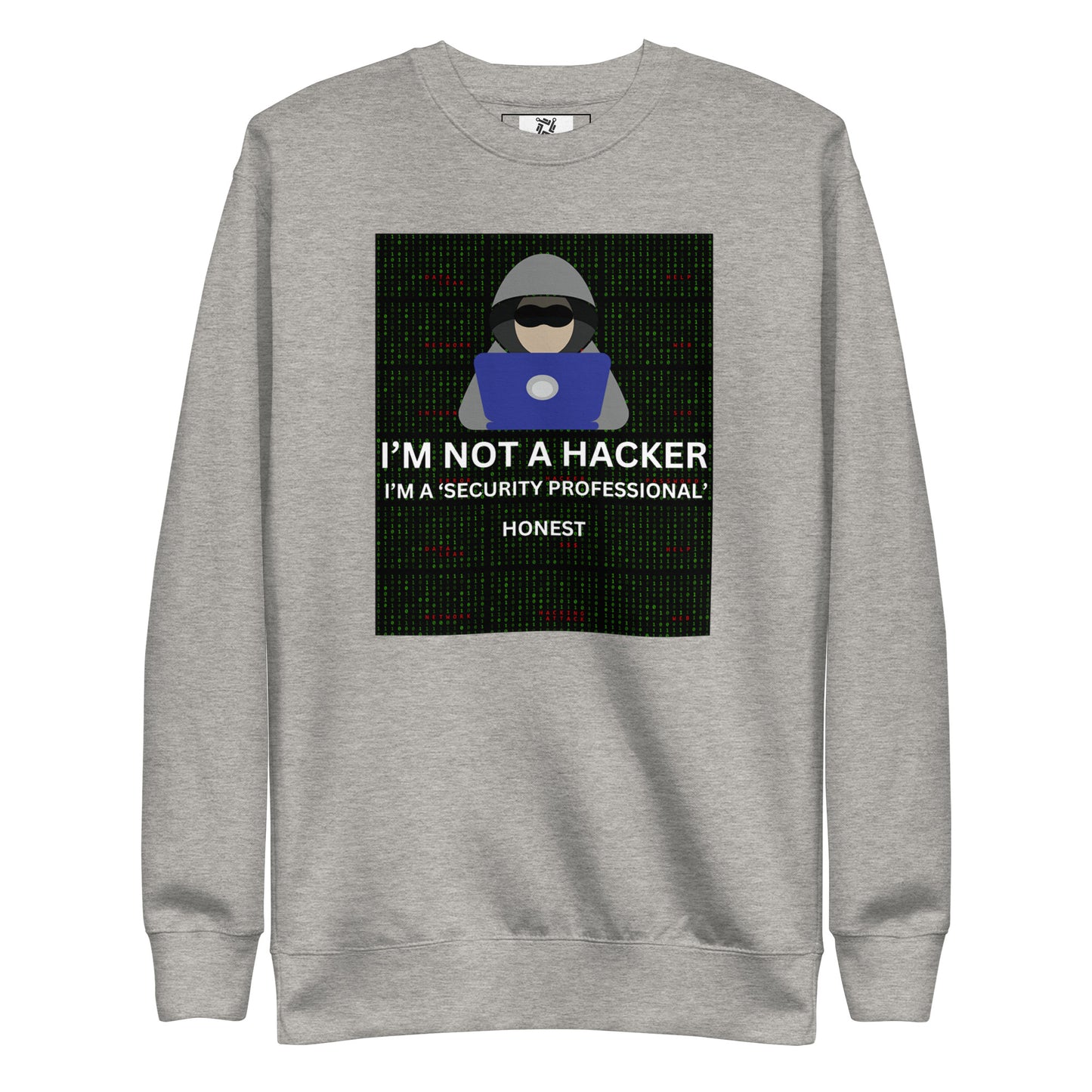 Not a Hacker Sweatshirt