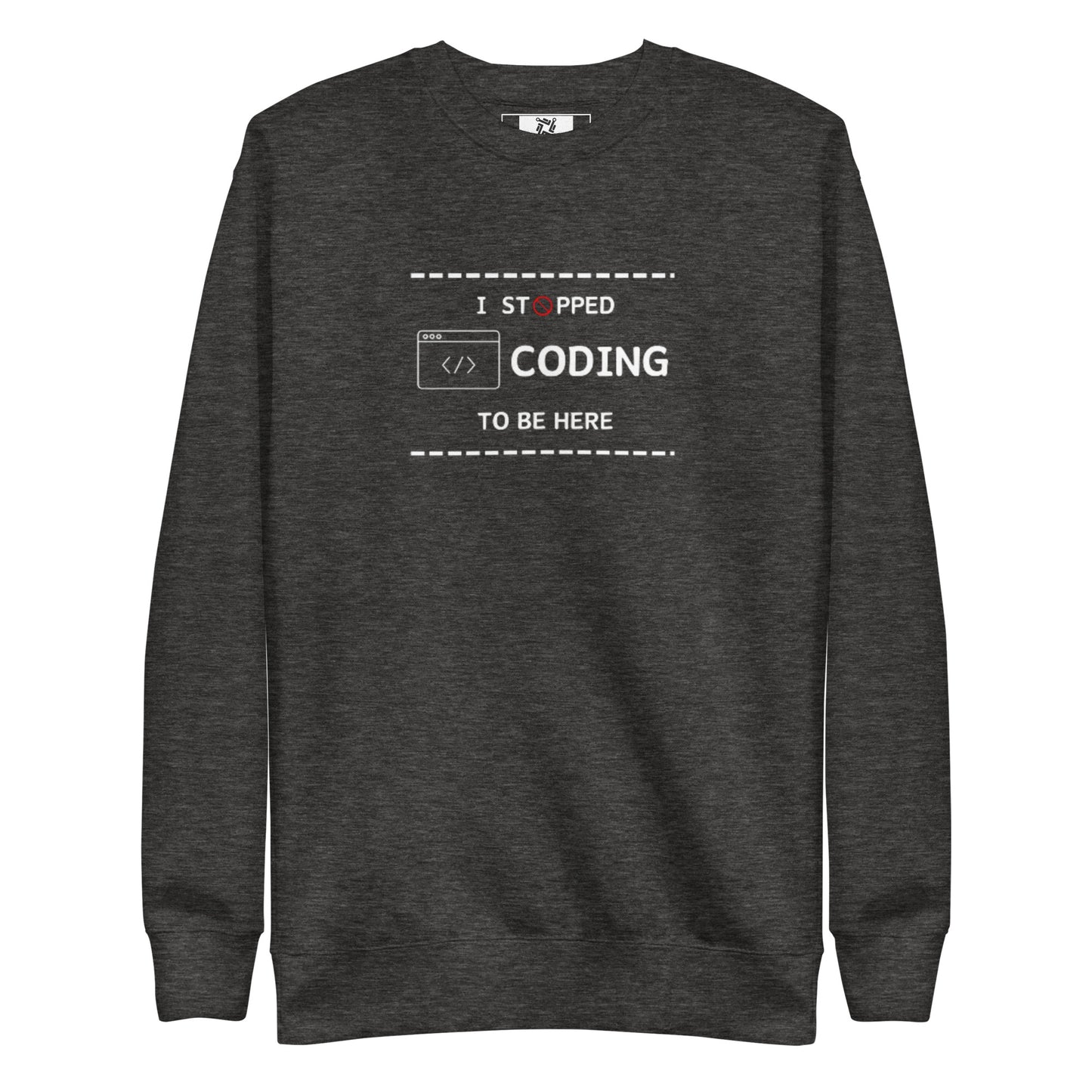 I Stopped Coding Sweatshirt - Dark