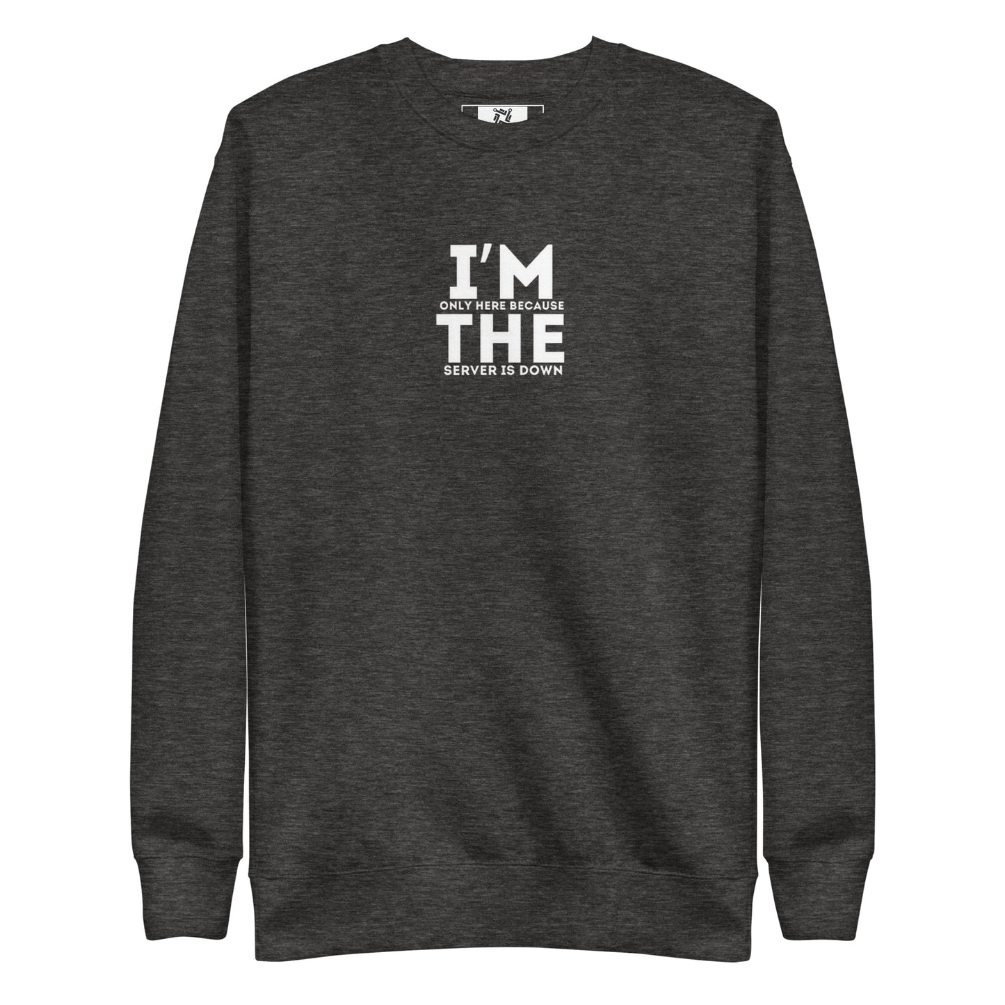 Reason I'm Here Sweatshirt - Dark