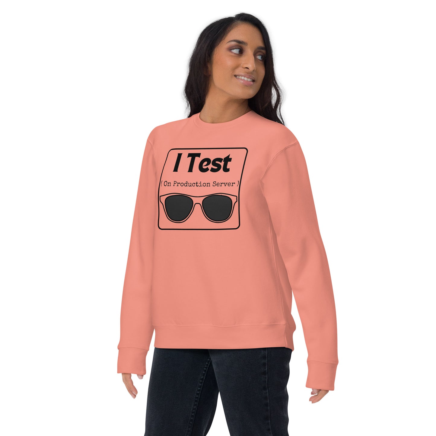 I Test on Production Premium Sweatshirt - Light