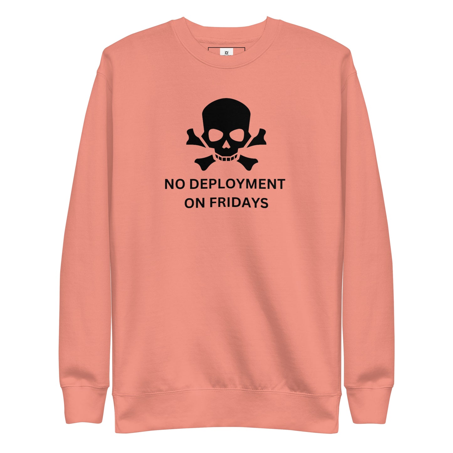 No Friday Deployment Premium Sweatshirt - Light