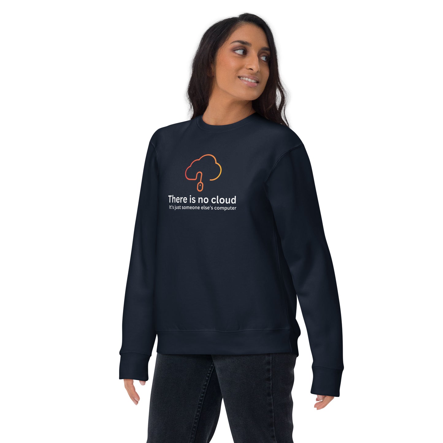 There is no cloud Sweatshirt - Dark