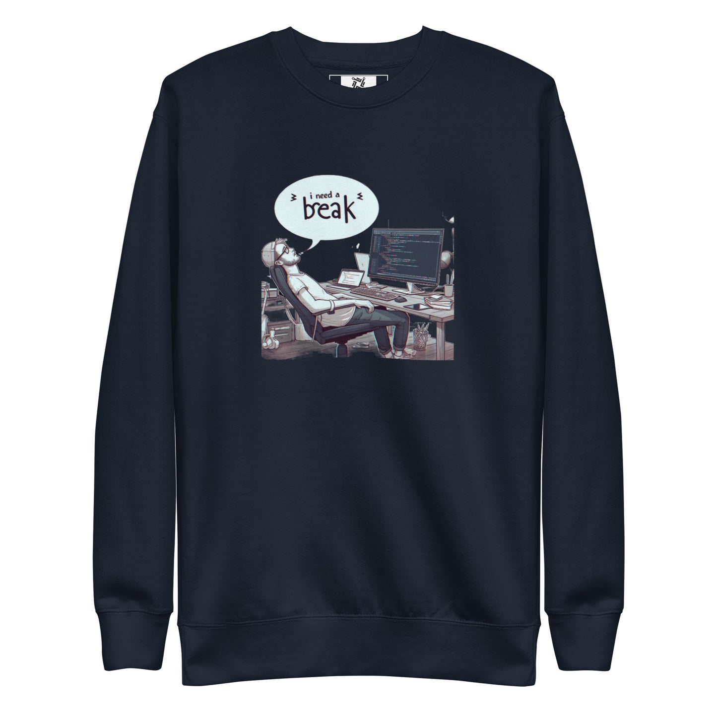 I Need a Break Sweatshirt - Dark