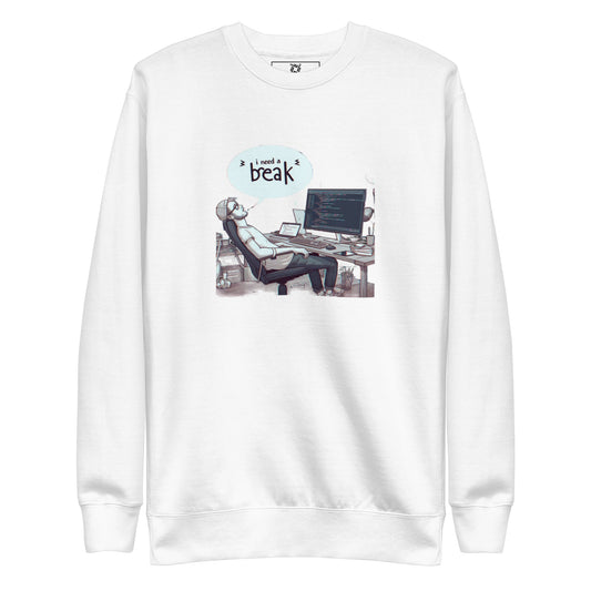 I Need a Break Sweatshirt