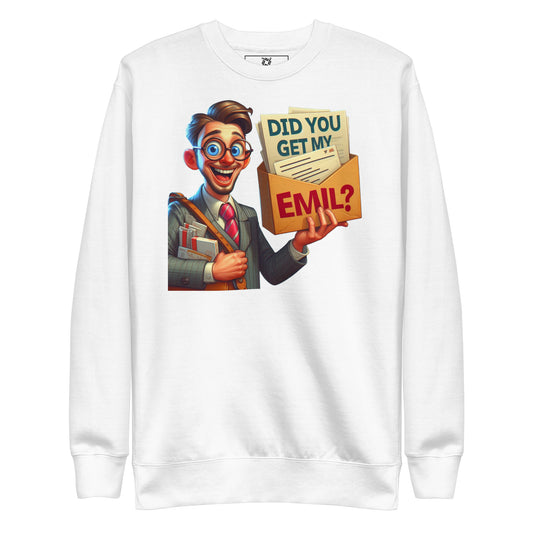 Get My Email Sweatshirt?