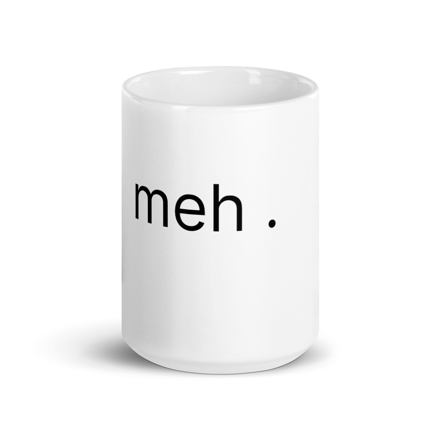 Meh. glossy mug
